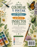 INSECTOS Y NATURALEZA: Libro para Colorear y Pintar con Acuarela, Lápices de Colores o Acrílico